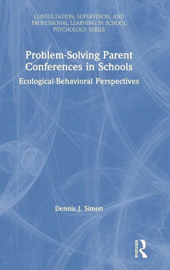 Problem-Solving Parent Conferences in Schools