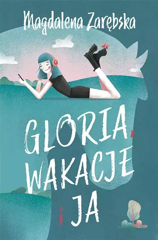 Gloria wakacje i ja - Powieść dla dzieci