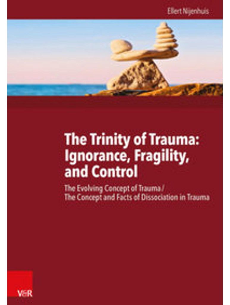The Trinity of Trauma: Ignorance, Fragility, and Control