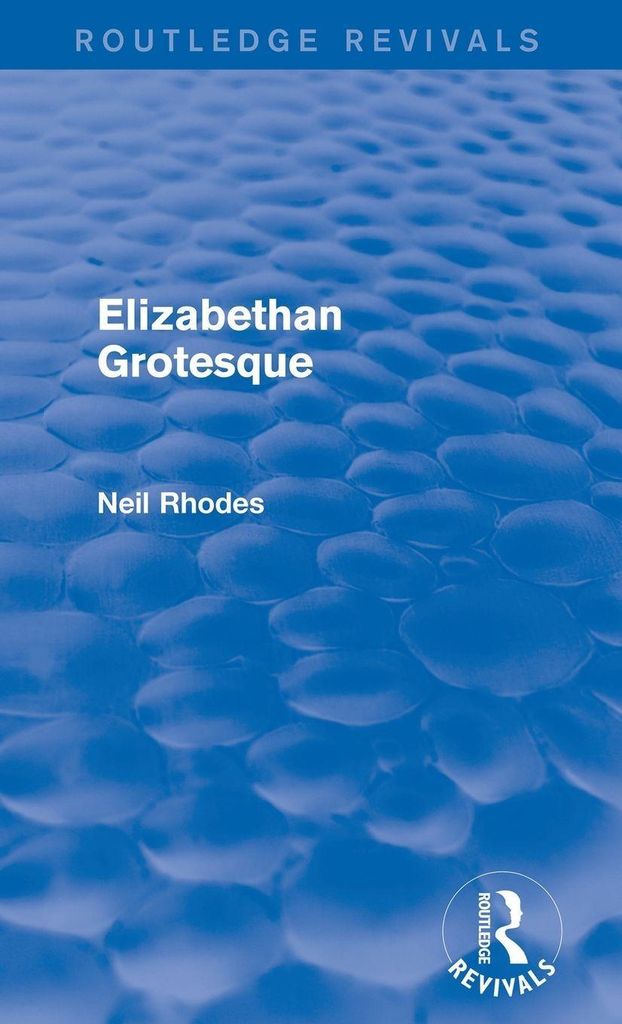 Elizabethan Grotesque (Routledge Revivals)