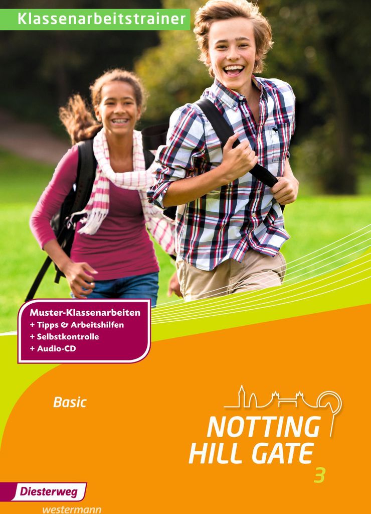 Notting Hill Gate. Klassenarbeitstrainer 3 Basic