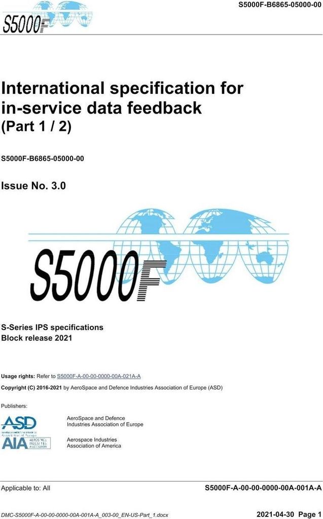 S5000F, International specification for in-service data feedback, Issue 3.0 (Part 1/2)