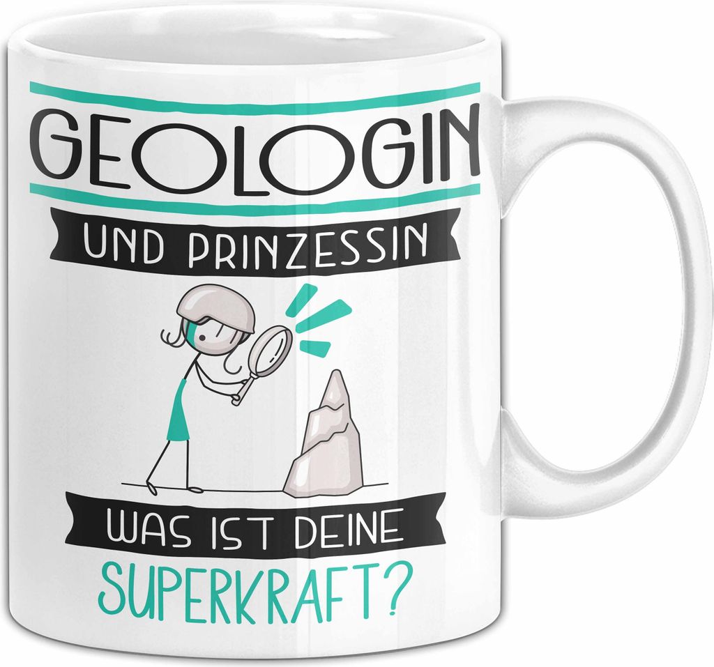 Geologin Und Prinzessin Tasse Geschenk Für Eine Geologin Geburtstag Was Ist Deine Superkraft (Weiß)