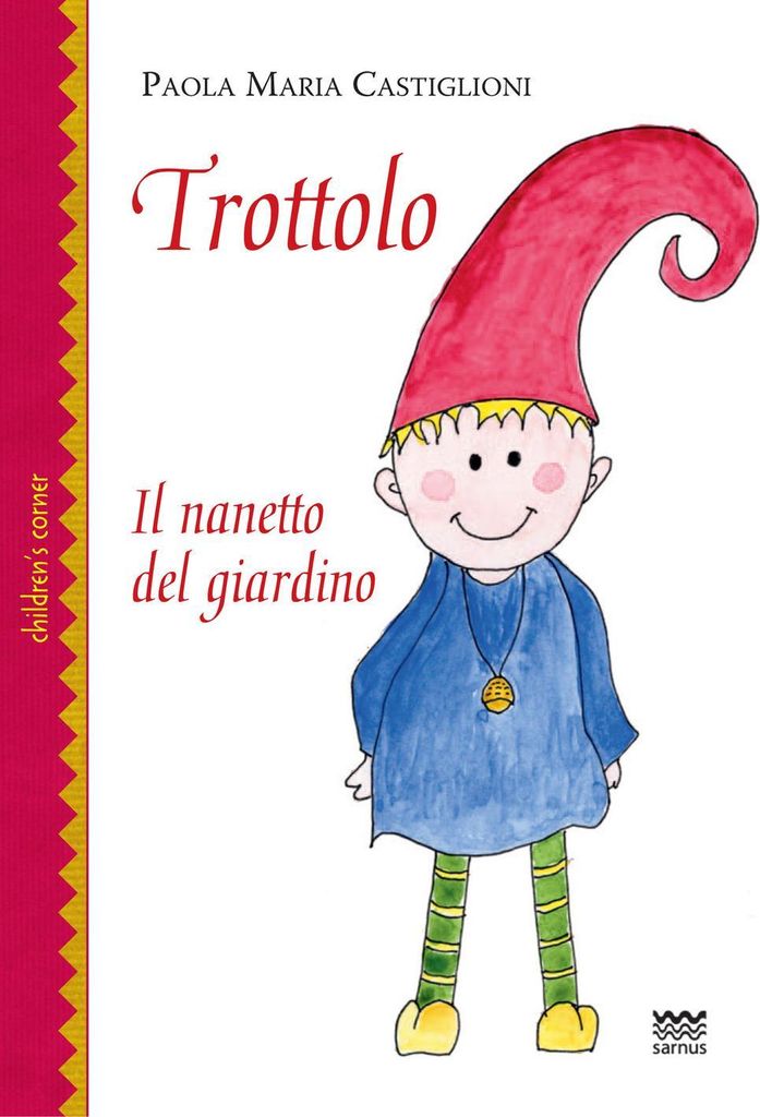 Castiglioni, P: Trottolo il nanetto del giardino