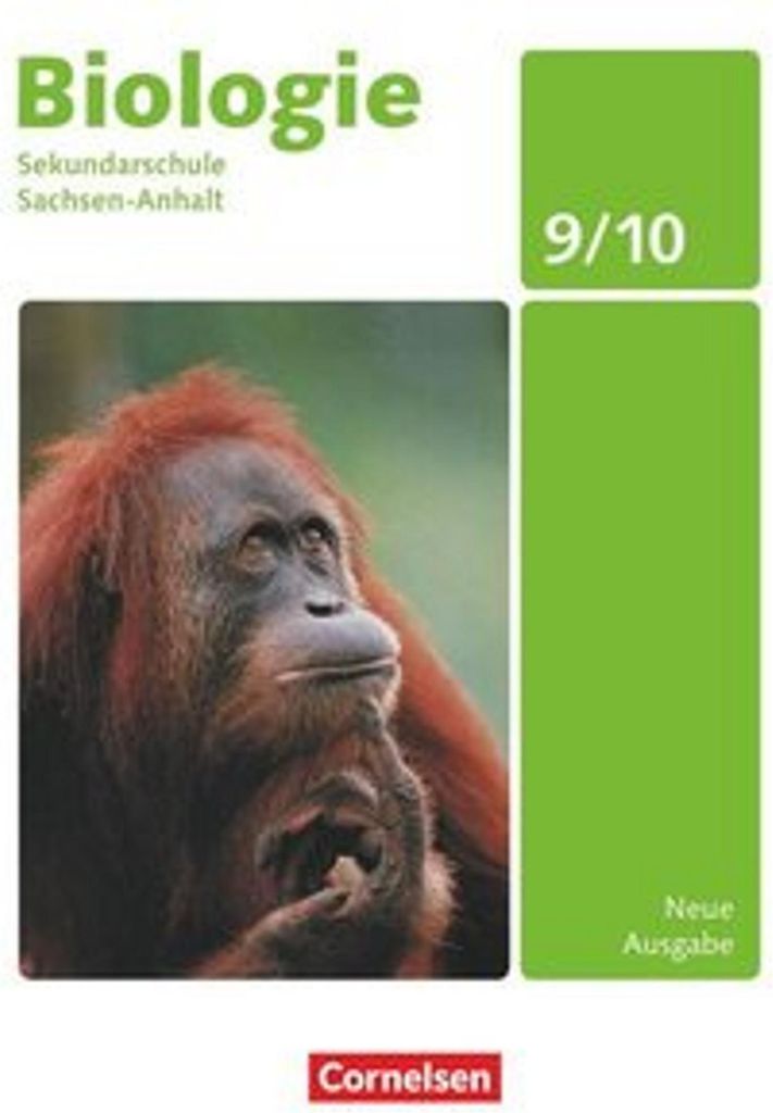 Biologie 9./10. Schuljahr. Sekundarschule Sachsen-Anhalt Schülerbuch