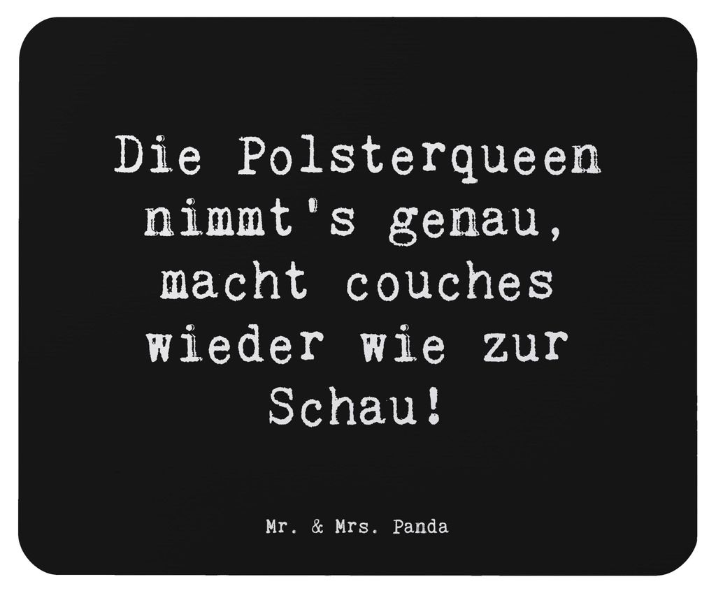 Mr. & Mrs. Panda Mousepad Spruch Polsterei Präzision - Schwarz - Geschenk, Polsterin, mousematte, Beruf, Berufsalltag, Handwerkskunst, Mauspad, Mo...