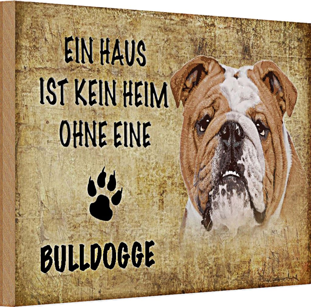 Holzschild Spruch 30x20cm Bulldogge kein Heim ohne Hund