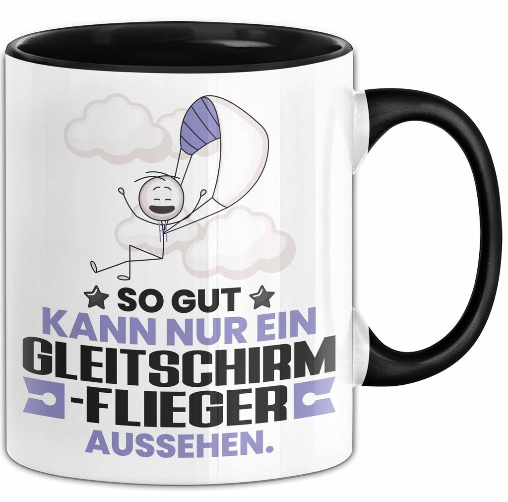 Gleitschirmflieger Geschenk Tasse So Gut Kann Nur Ein Gleitschirmflieger Aussehen Geschenkidee Kaffee-Becher (Schwarz)
