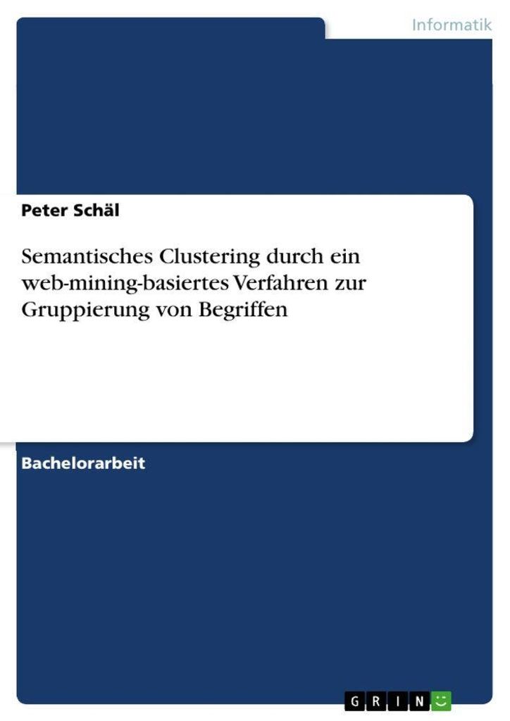 Semantisches Clustering durch ein web-mining-basiertes Verfahren zur Gruppierung von Begriffen