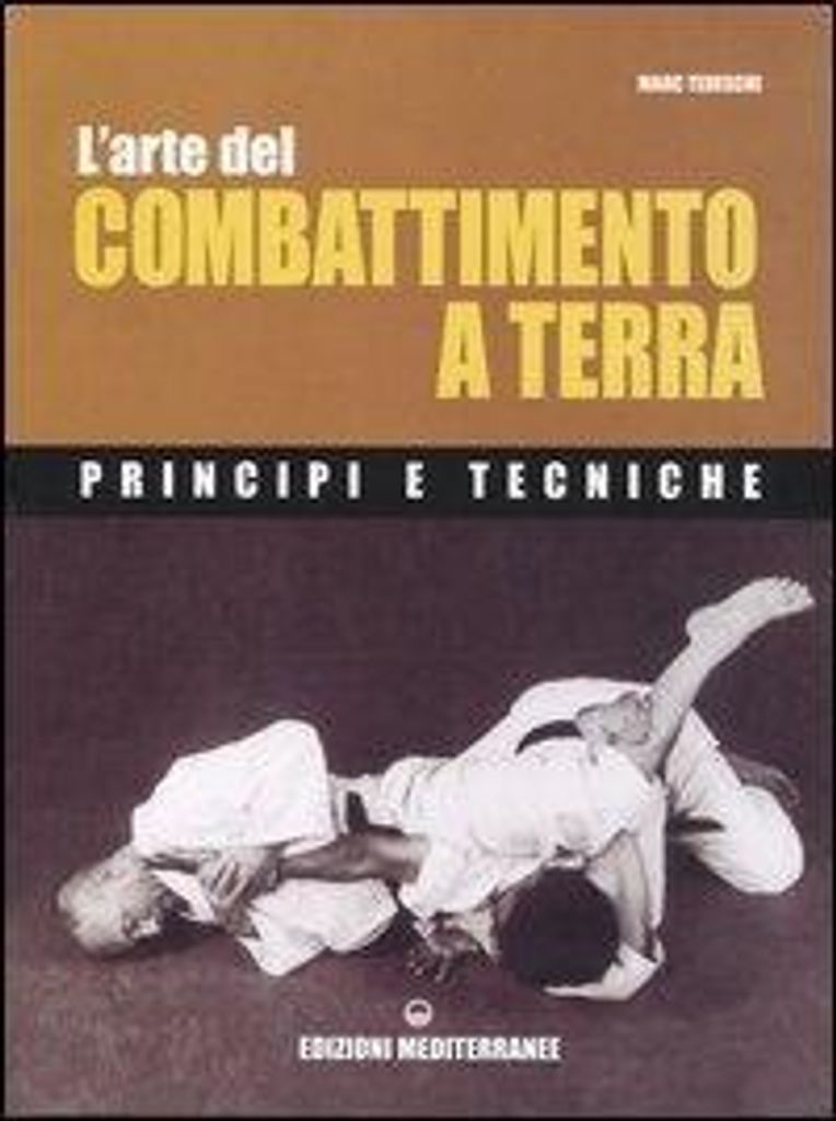 L' arte del combattimento a terra. Principi e tecniche