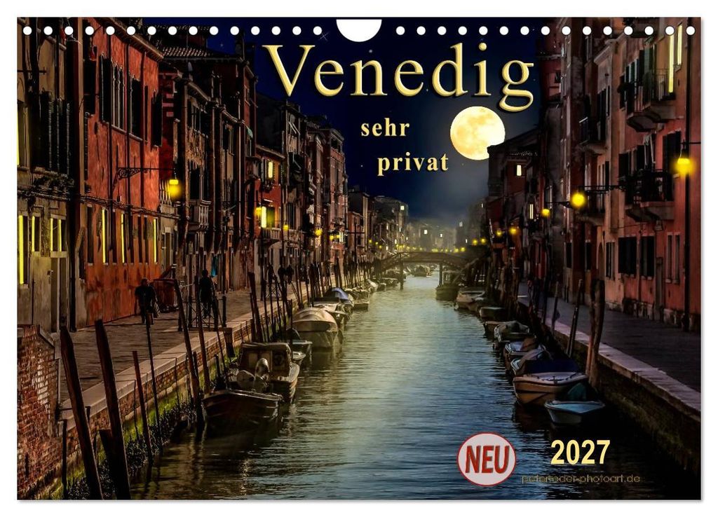 Venedig - sehr privat (Wandkalender 2027 DIN A4 quer), CALVENDO Monatskalender