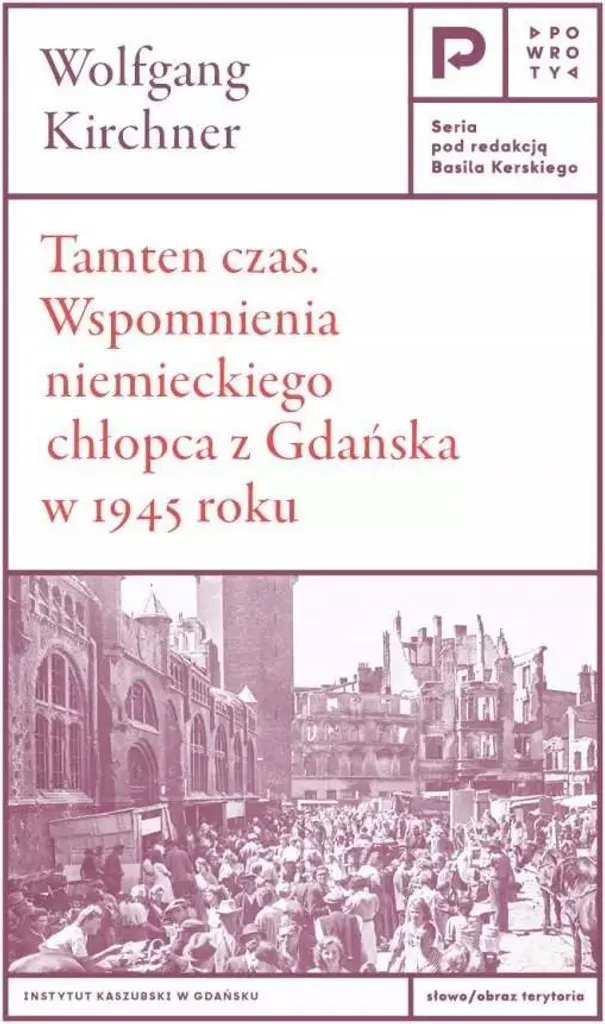 L'époque Comprendre Gdansk 1945 par les Souvenirs d'un jeune Allemand