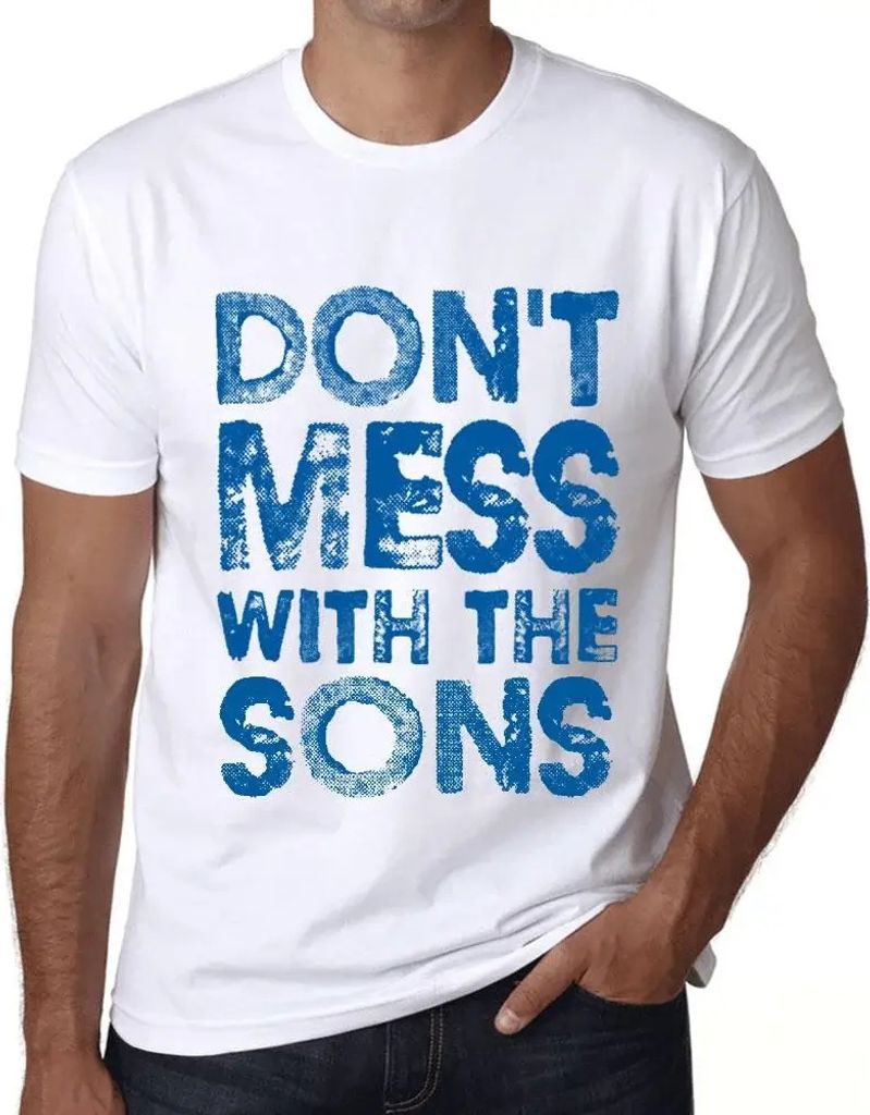 Herren Grafik T-Shirt Leg dich nicht mit den Söhnen an – Don't Mess With The Sons – Öko-Verantwortlich Vintage Jahrgang Kurzarm Lustige Druck