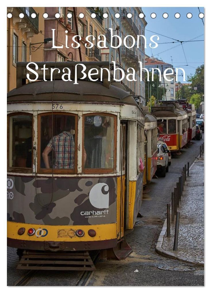 Lissabons Straßenbahnen (Tischkalender 2027 DIN A5 hoch), CALVENDO Monatskalender