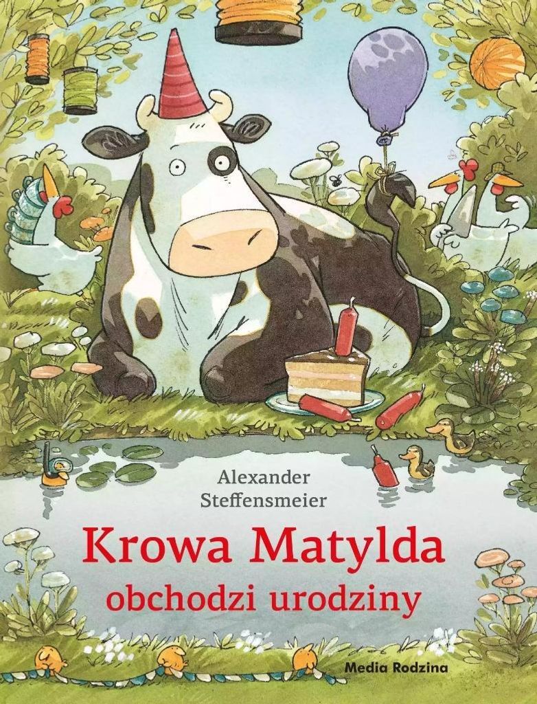 Krowa Matylda obchodzi urodziny - Alexander Steffensmeier (Buch auf Polnisch)