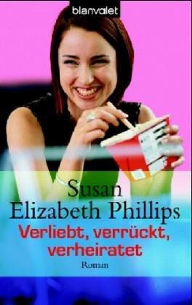 Verliebt, verrückt, verheiratet | Susane Elizabeth Phillips