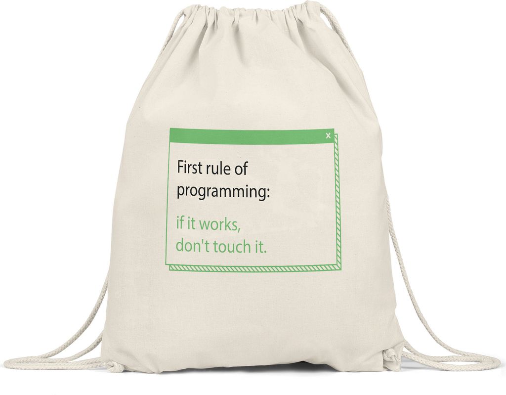 First Rule Of Programming If It Works Don't Touch It Turnbeutel Gymsack Programmierer Coder IT Debugging Informatiker