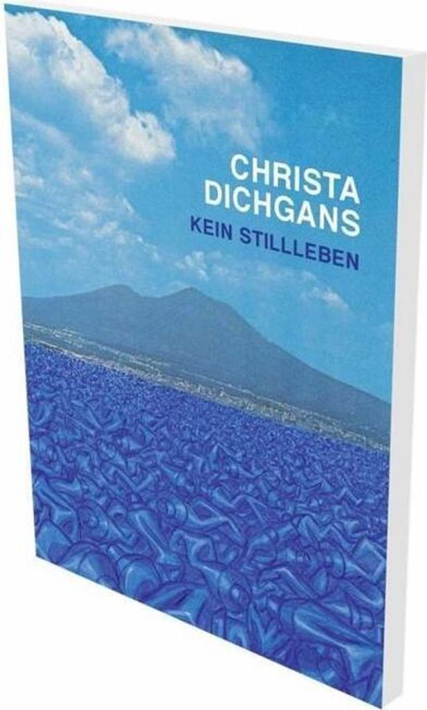 Christa Dichgans: Kein Stillleben
