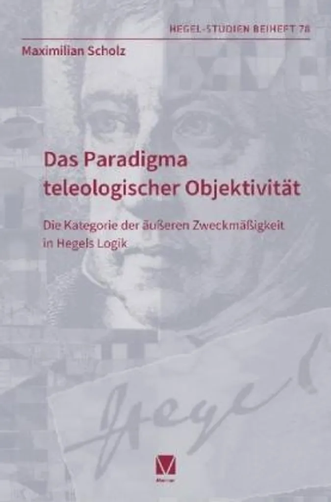Objectivité Téléologique : Das Paradigma teleologischer Objektivität Broché