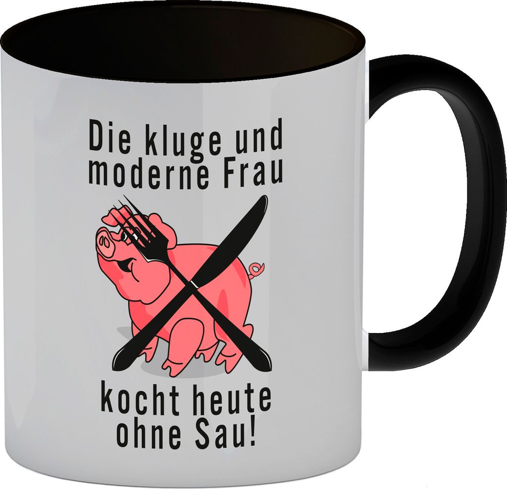 Die kluge und moderne Frau kocht heute ohne Sau! Kaffeebecher Schwarz Du bist