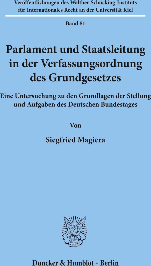 Parlament und Staatsleitung in der Verfassungsordnung des Grundgesetzes.