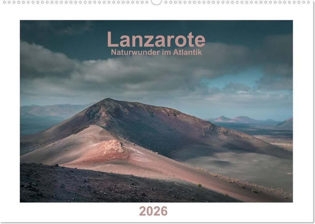 Lanzarote - Naturwunder im Atlantik (Wandkalender 2026 DIN A2 quer), CALVENDO Monatskalender