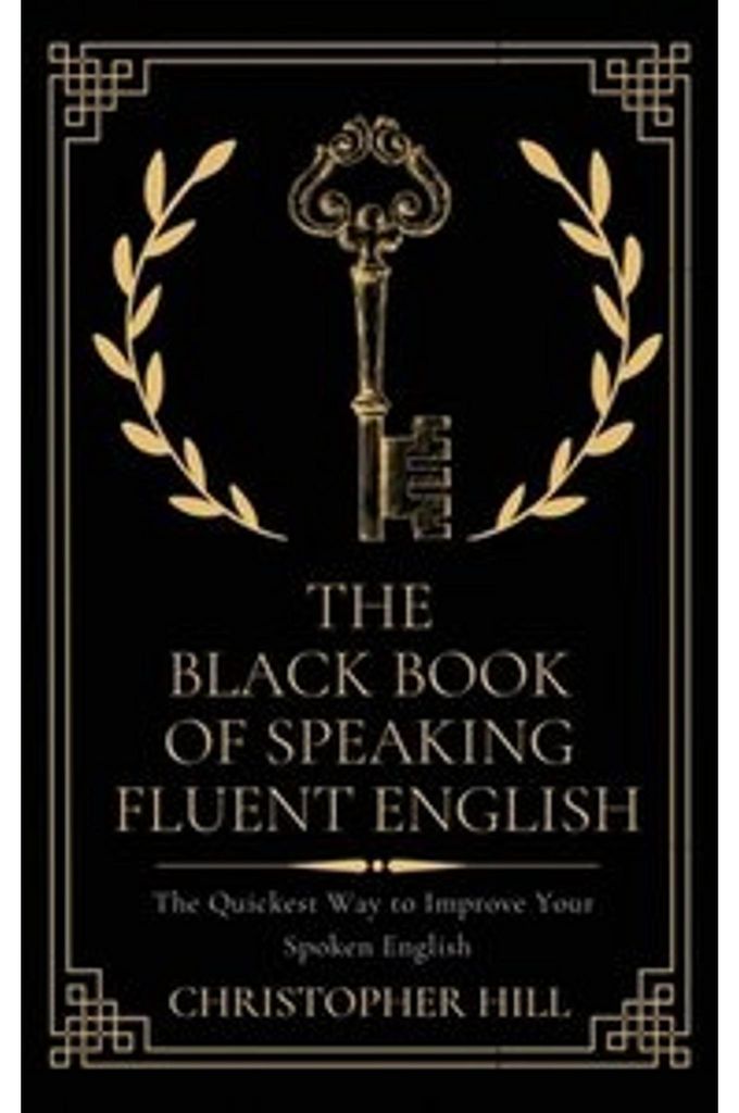 The Black Book of Speaking Fluent English