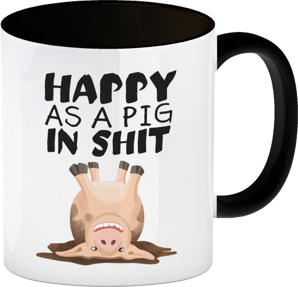 Happy as a pig in shit Kaffeebecher Schwarz mit glücklichem Schwein