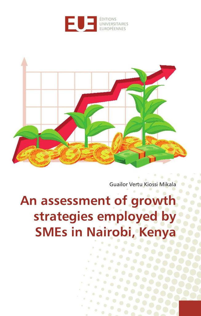 An assessment of growth strategies employed by SMEs in Nairobi, Kenya