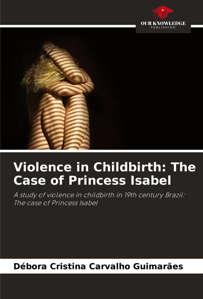 Violence in Childbirth: The Case of Princess Isabel