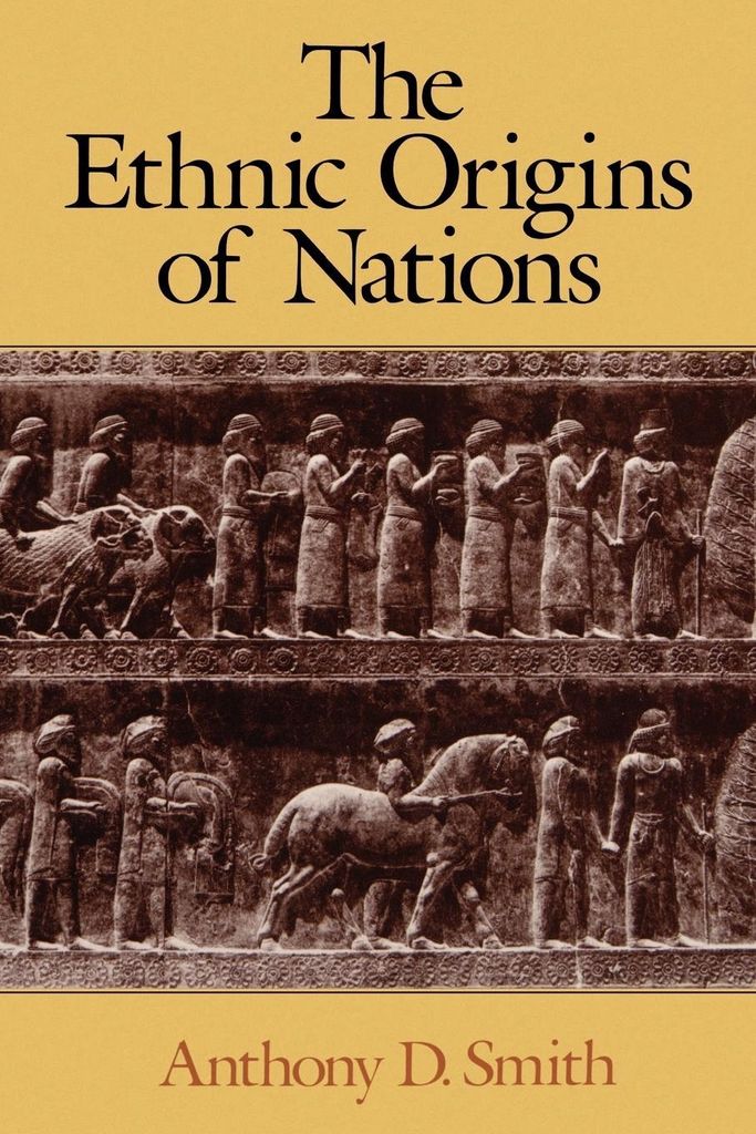 Smith: Ethnic Origins of Nations
