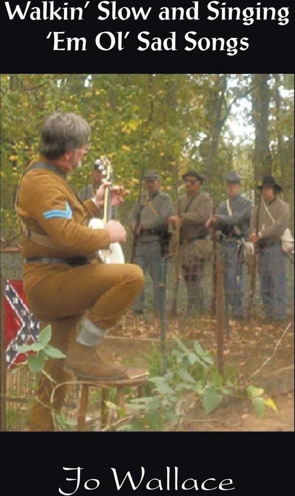 Walkin' Slow and Singing 'em Ol' Sad Songs