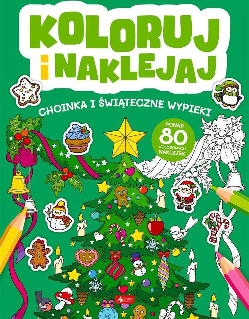 Koloruj i naklejaj Choinka i Świąteczne wypieki - Opracowanie Zbiorowe (Weihnachtsangebot - Weihnachten auf Polnisch)
