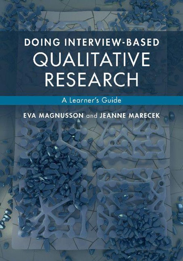 Doing Interviewbased Qualitative Research: A Learner's Guide