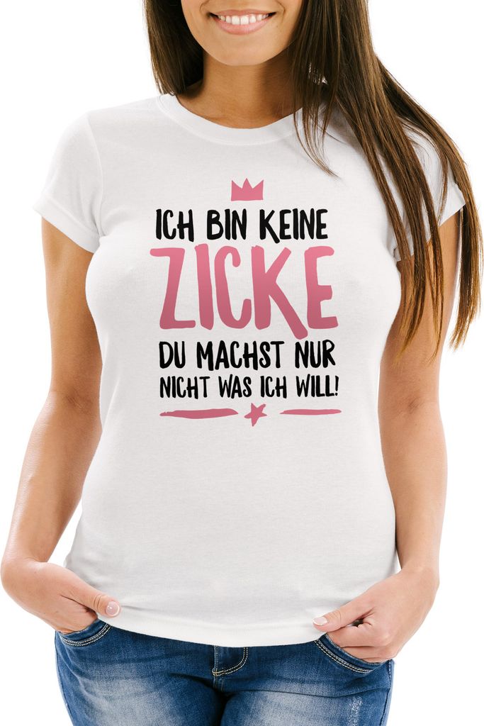 Damen T-Shirt Ich bin keine Zicke du machst nur nicht was Produktbild 