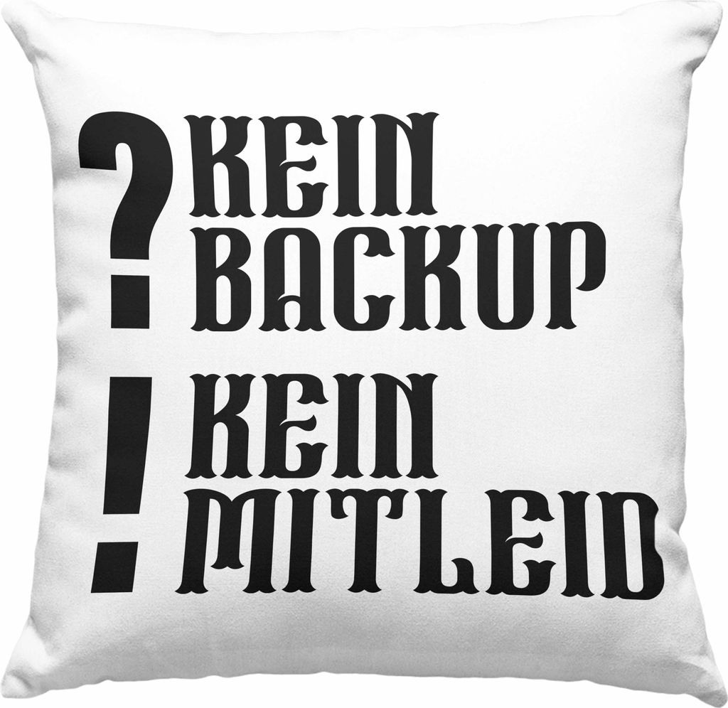Trendation - Kein Backup Kein Mitleid Lustige Büro Deko-Kissen mit Füllung 40x40 Geschenk Spruch Daten (Grau)