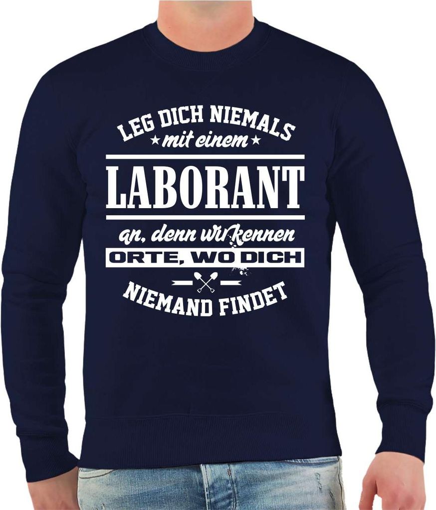 Herren Sweatshirt Leg dich niemals mit einem LABORANT an