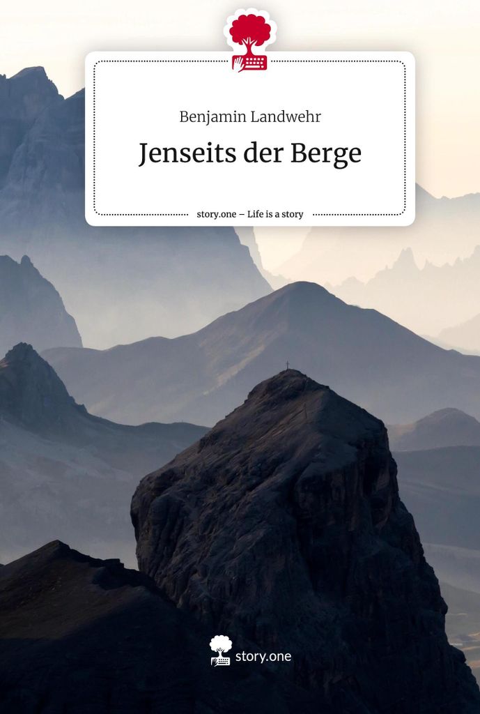 Jenseits der Berge. Life is a Story - story.one