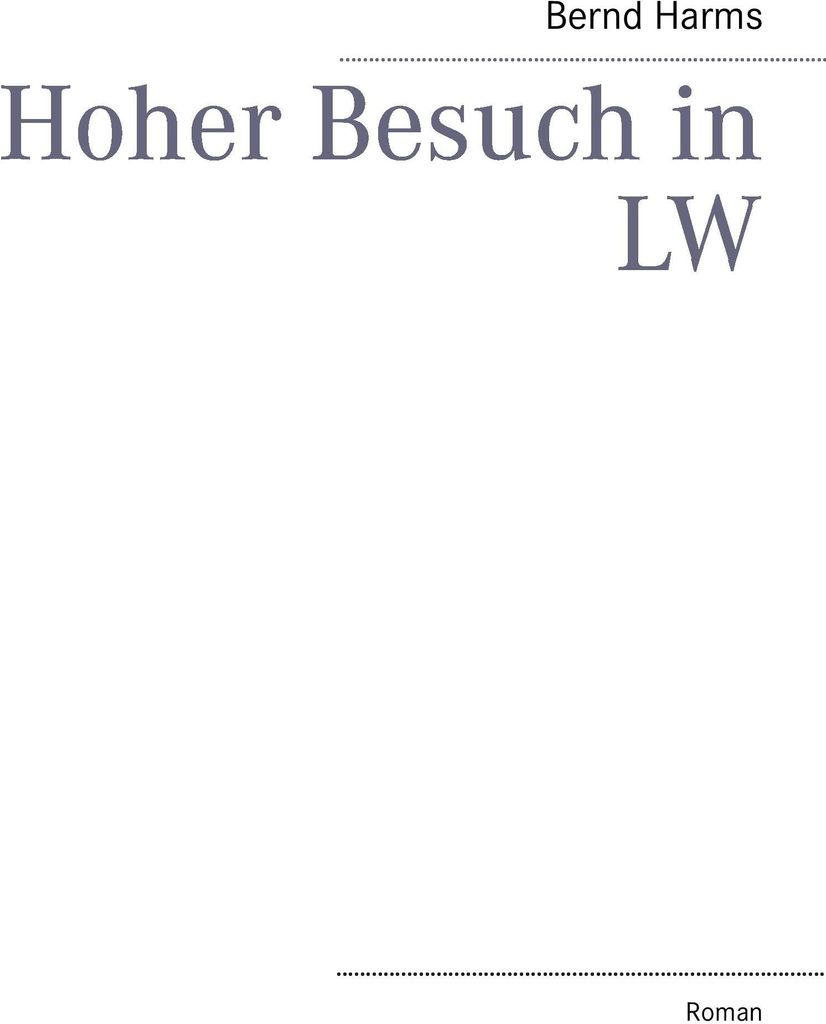 Hoher Besuch in LW