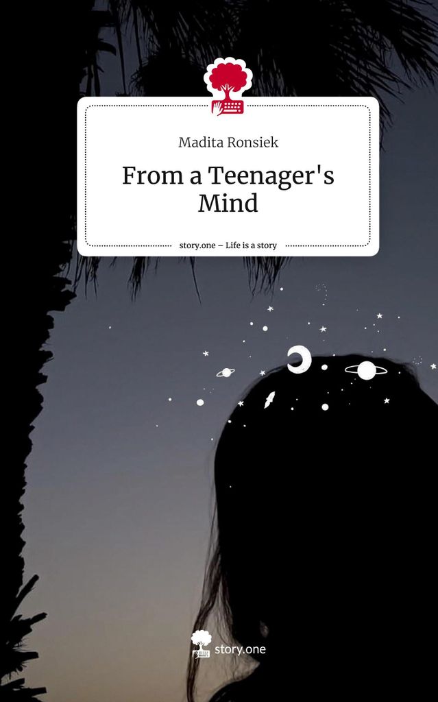Aus der Sicht eines Teenagers. Das Leben ist eine Geschichte - story.one