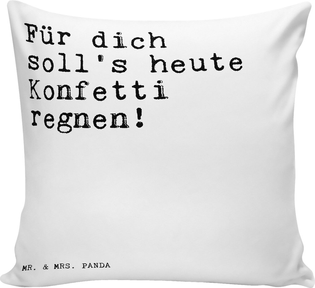 Mr. & Mrs. Panda Sofakissen Für dich soll's heute... - Weiß - Geschenk, kuschelkissen 40x40, Geburtstag, Deko Kissen, Freundin, Zitate, Kuschel, ...