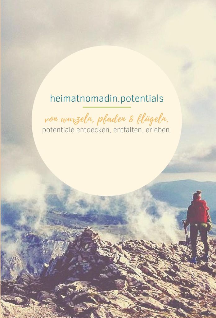 heimatnomadin.potentials - von wurzeln, pfaden & flügeln.