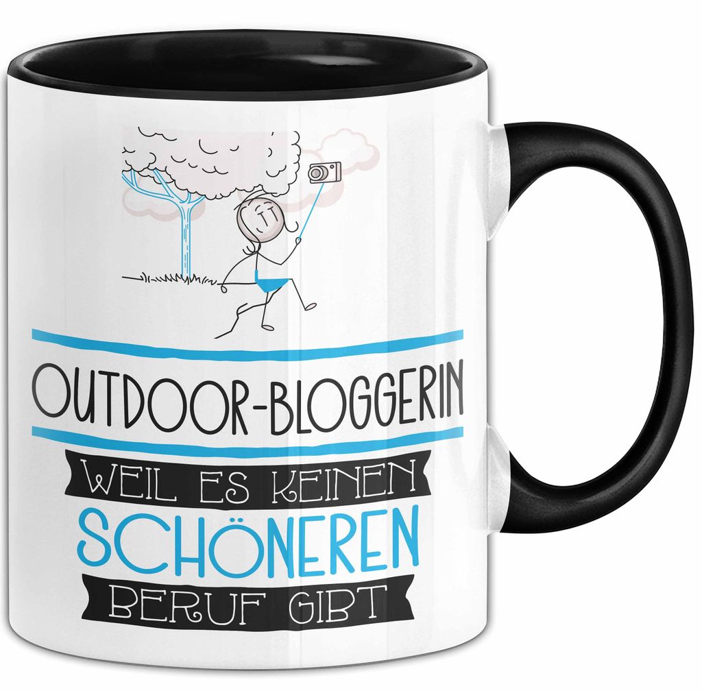 Outdoor-Bloggerin Weil Es Keinen Schöneren Beruf Gibt Tasse Geschenk für Eine Outdoor-Bloggerin Lustig (Schwarz)