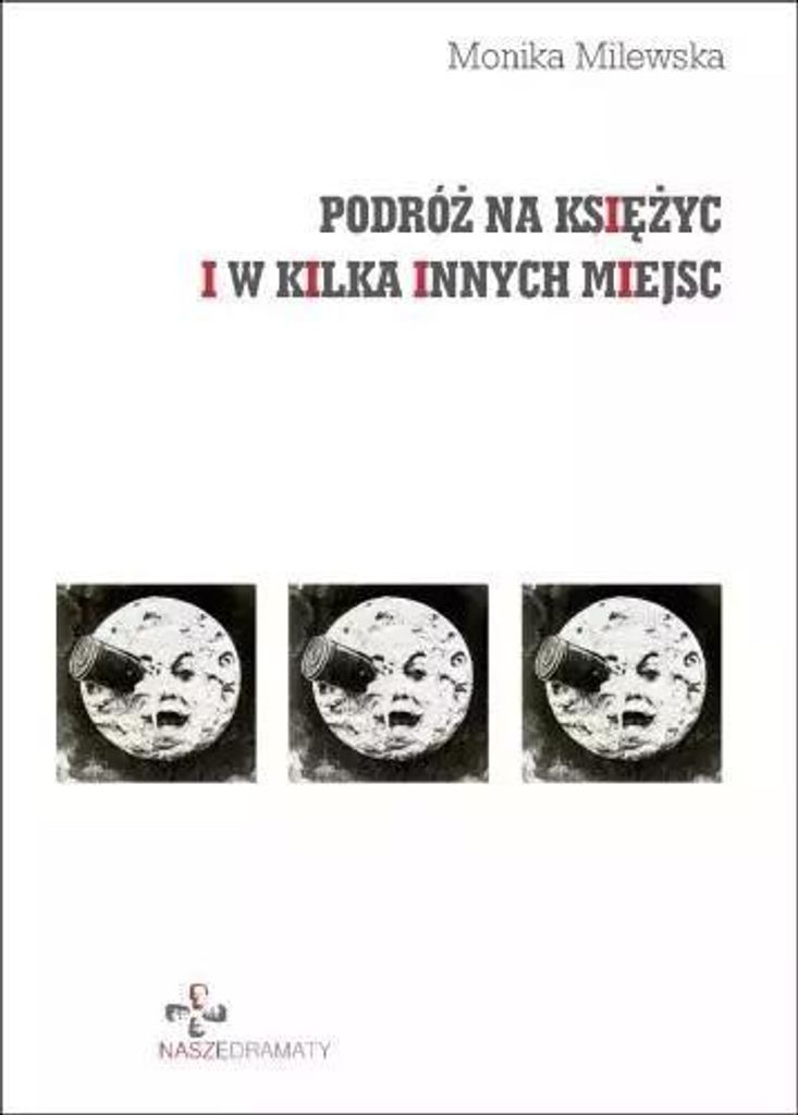 Podróż na księżyc i w kilka innych miejsc - Monika Milewska (Buch auf Polnisch)