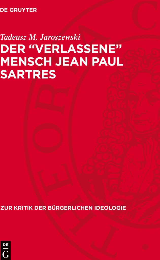 Der "verlassene" Mensch Jean Paul Sartres