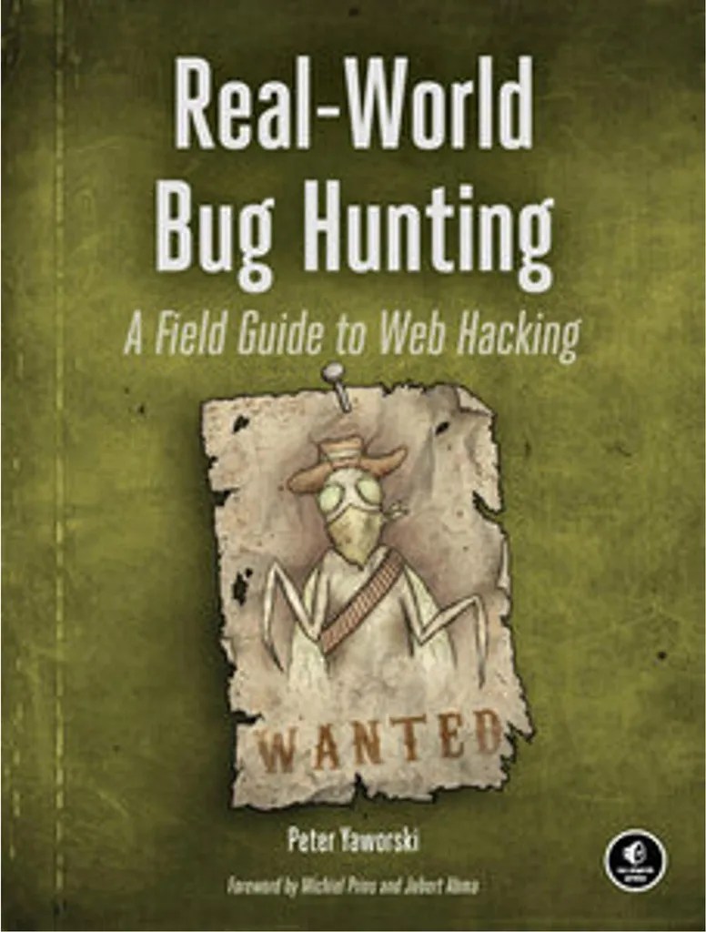 Real-World Bug Hunting livre guide pratique cybersécurité et hacking