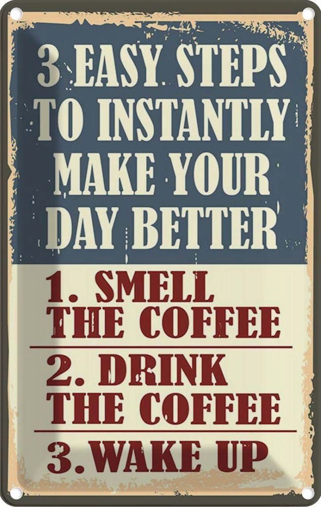 vianmo Blechschild 18x12 cm 3 easy steps day better Coffee Produktbild 