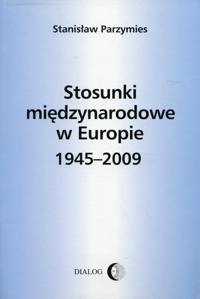 Histoire de l'Europe 1945-2009 : Livre de Relations Internationales