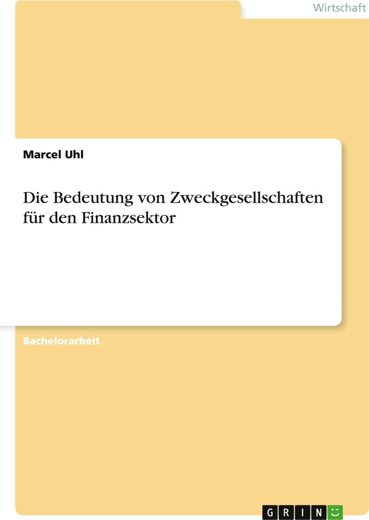 Die Bedeutung von Zweckgesellschaften für den Finanzsektor