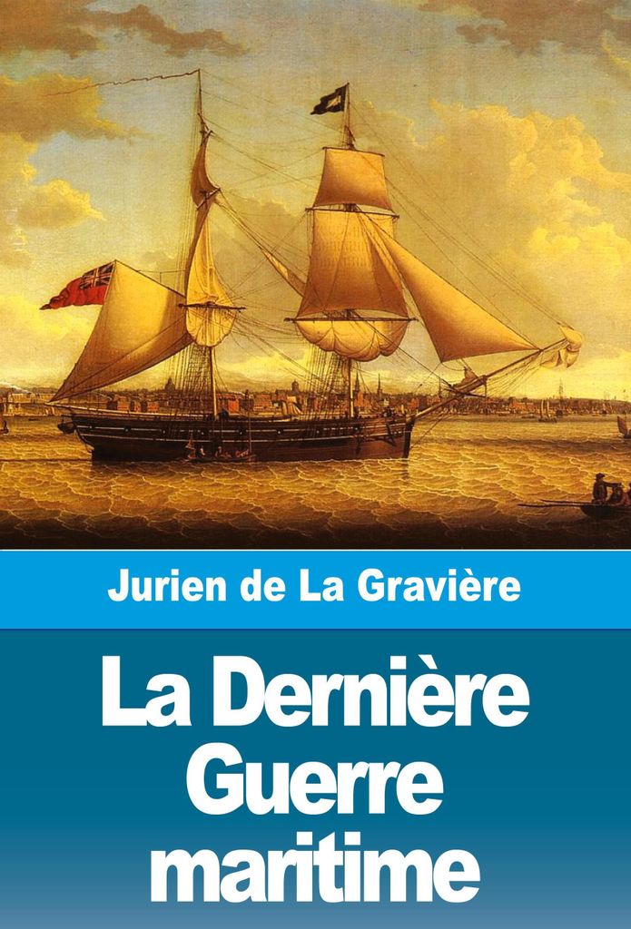 La Dernière Guerre maritime